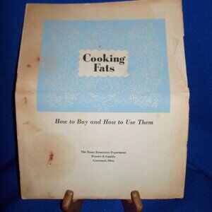 Cooking Fats: How to Buy and Use Them - Vintage Proctor & Gamble Partial Booklet